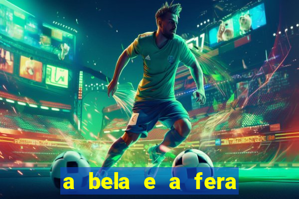 a bela e a fera 2014 filme completo dublado topflix